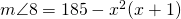 m\angle 8=185-x^{2}(x+1)