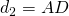 d_{2}=AD