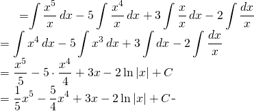 \begin{equation*} \begin{split} \displaystyle \int \frac{x^{5}-5x^{4}+3x-2}{x}\, dx}&={\displaystyle \int \frac{x^{5}}{x}\, dx}-{\displaystyle 5 \int \frac{x^{4}}{x}\, dx}+{\displaystyle 3 \int \frac{x}{x}\,dx}-{\displaystyle 2\int \frac{dx}{x}} \\ &={\displaystyle \int x^{4}\, dx}-{\displaystyle 5 \int x^{3}\, dx}+{\displaystyle 3 \int dx}-{\displaystyle 2 \int \frac{dx}{x}} \\ &=\frac{x^{5}}{5}-5\cdot \frac{x^{4}}{4}+3x-2 \ln |x| +C \\&=\frac{1}{5}x^{5}-\frac{5}{4}x^{4}+3x-2 \ln |x| +C \end{split} \end{equation*}