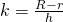 k=\frac{R-r}{h}