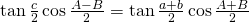 \tan {\frac{c}{2}}\cos {\frac{A-B}{2}}=\tan {\frac{a+b}{2}}\cos {\frac{A+B}{2}}