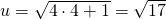 u=\sqrt{4 \cdot 4+1}=\sqrt{17}