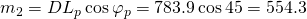 m_2=DL_{p}\cos {\varphi_{p}}=783.9\cos {45}=554.3