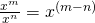 \frac{x^m}{x^n}=x^{(m-n)}