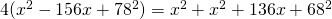 4(x^2-156x+78^2)=x^2+x^2+136x+68^2