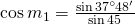 \cos {m_1}=\frac{\sin {37^{\circ}48'}}{\sin {45}}