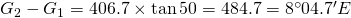 G_2-G_1=406.7\times \tan 50=484.7=8^{\circ}04.7'E