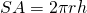 SA=2 \pi r h