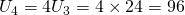 U_{4}=4U_{3}=4\times 24=96