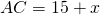 AC=15+x