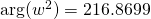 \arg(w^2)=216.8699