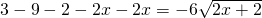 3-9-2-2x-2x=-6\sqrt{2x+2}