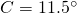 C=11.5^{\circ}