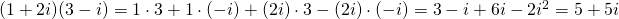 (1+2i)(3-i)=1\cdot 3+1\cdot(-i)+(2i)\cdot 3-(2i)\cdot (-i)=3-i+6i-2i^2=5+5i