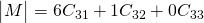 \begin{vmatrix}M \end{vmatrix}=6C_{31}+1C_{32}+0C_{33}