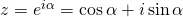 z=e^{i\alpha}=\cos \alpha+ i\sin \alpha