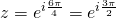 z=e^{i\frac{6\pi}{4}}=e^{i\frac{3\pi}{2}}