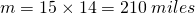 m=15 \times 14=210\; miles