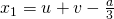 x_{1}=u+v-\frac{a}{3}