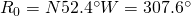 R_{0}=N52.4^{\circ}W=307.6^{\circ}