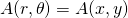 A(r, \theta)=A(x,y)